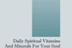 15-Daily-Spiritual-Vitamins-and-Minerals-for-Your-Soul