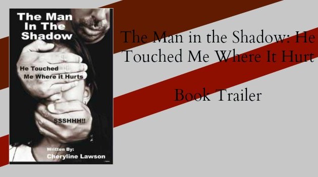 The Man in the Shadow: He Touched Me Where it Hurt