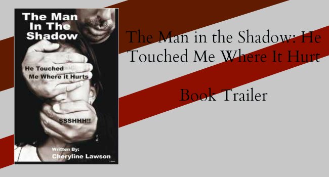 The Man in the Shadow: He Touched Me Where it Hurt