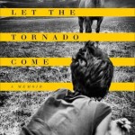 let the tornado